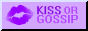 Kiss or gossip